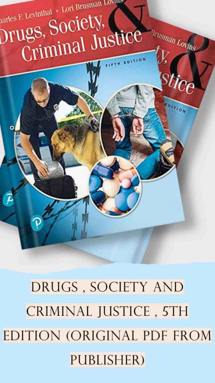 Drugs , Society and Criminal Justice , 5th Edition (Original PDF from Publisher)