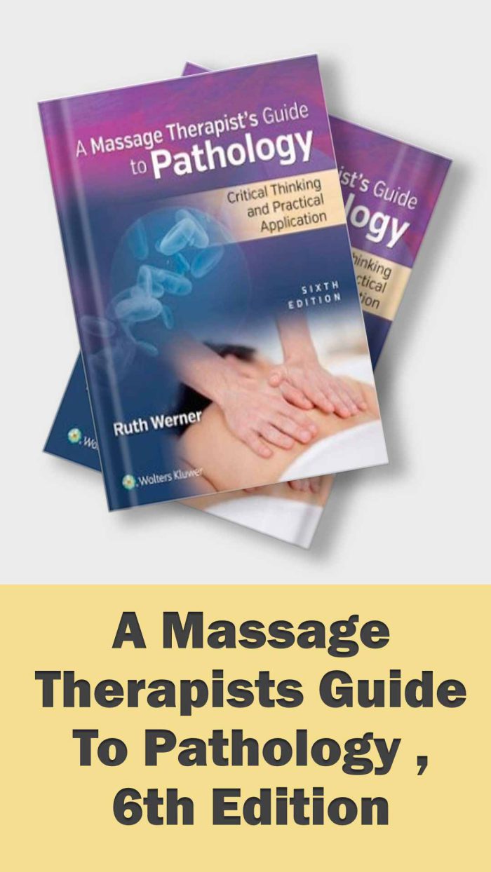 A Massage Therapists Guide To Pathology , 6th Edition