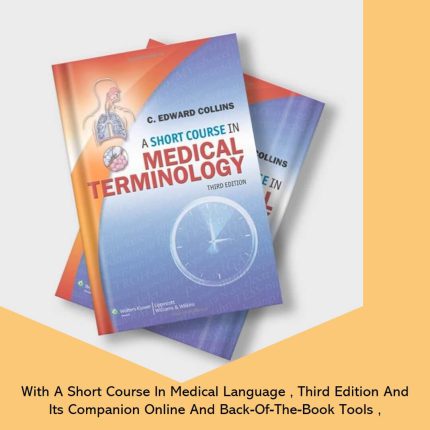 A Short Course In Medical Terminology , 3rd Edition (Original PDF From Publisher)