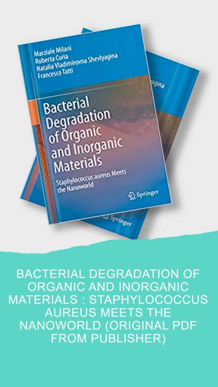 Bacterial Degradation Of Organic And Inorganic Materials : Staphylococcus Aureus Meets The Nanoworld (Original PDF From Publisher)