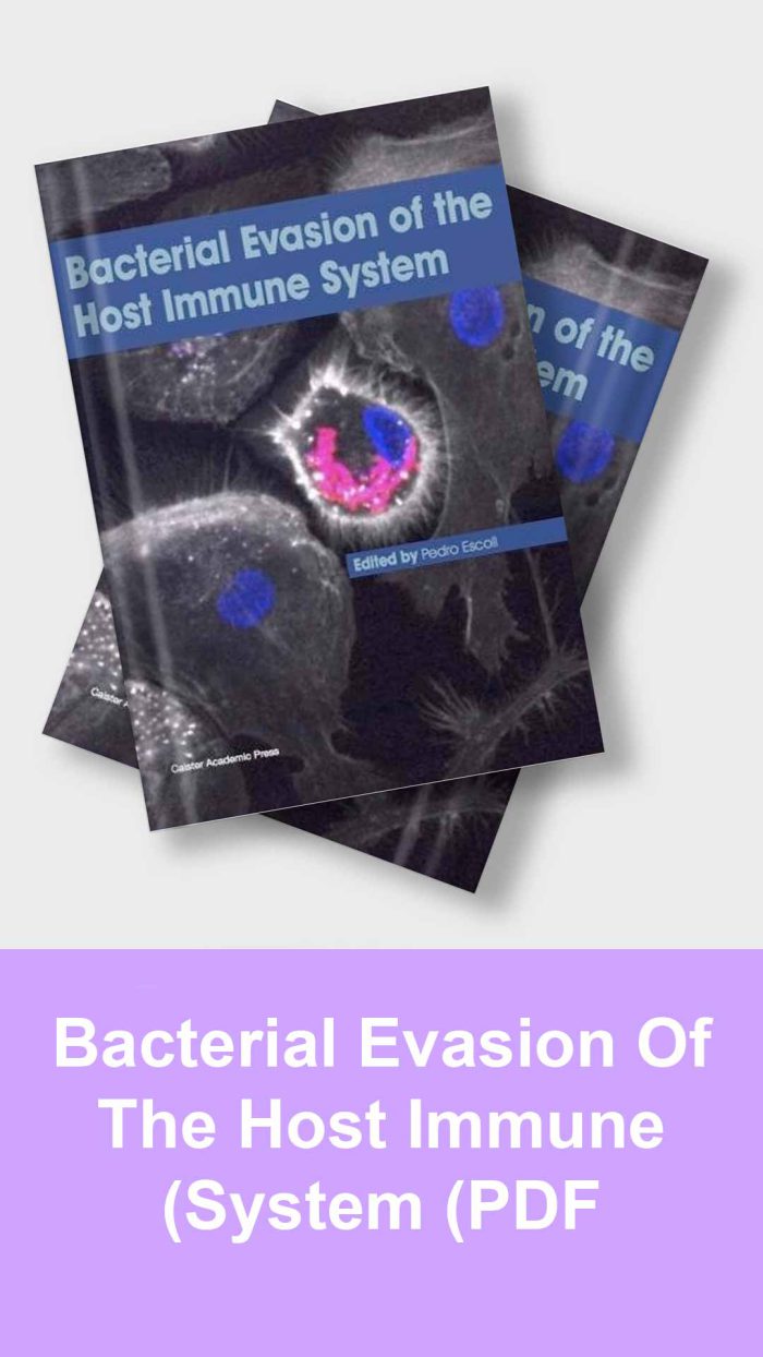 Bacterial Evasion Of The Host Immune System (PDF)