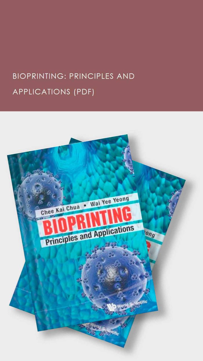 Bioprinting: Principles and Applications (PDF)