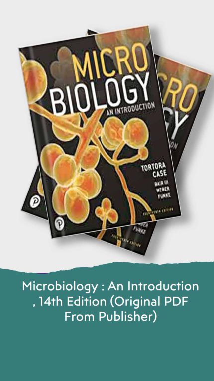 Microbiology : An Introduction , 14th Edition (Original PDF From Publisher)