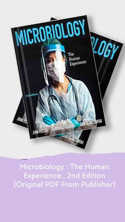Microbiology : The Human Experience , 2nd Edition (Original PDF From Publisher)