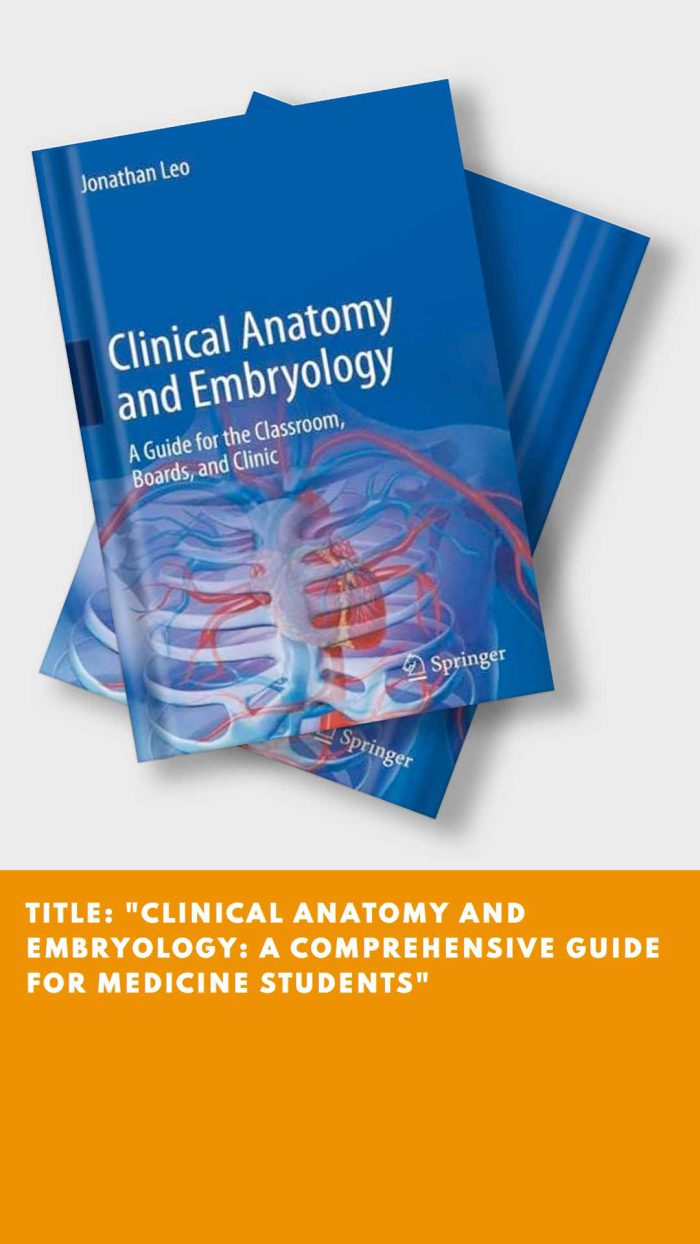 Title: "Clinical Anatomy and Embryology: A Comprehensive Guide for Medicine Students"