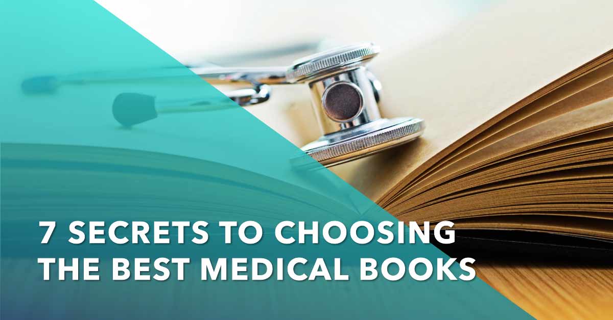 7-Secrets-to-Choosing-the-Best-Medical-Books